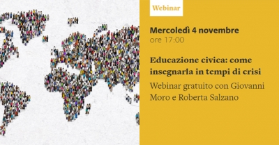 Mercoled&igrave; 4 novembre - In programma il webinar gratuito: "Educazione civica: come insegnarla in tempi di crisi" proposto da Erickson e condotto da Giovanni Moro e Roberta Salzano di Fondaca