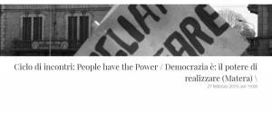 27 febbraio 2019 - Ciclo di incontri: People have the Power/Democrazia &egrave;: il potere di realizzare