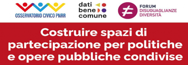 Costruire spazi di partecipazione per politiche e opere pubbliche condivise